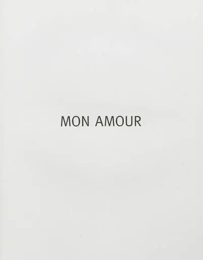 Mon amour : vingt images