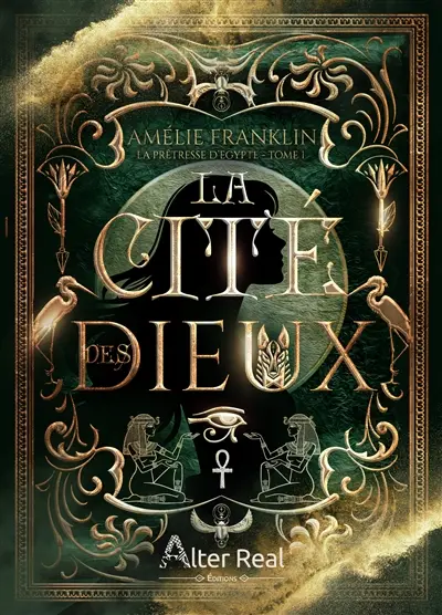 La cité des dieux. Vol. 1. La prêtresse d'Egypte