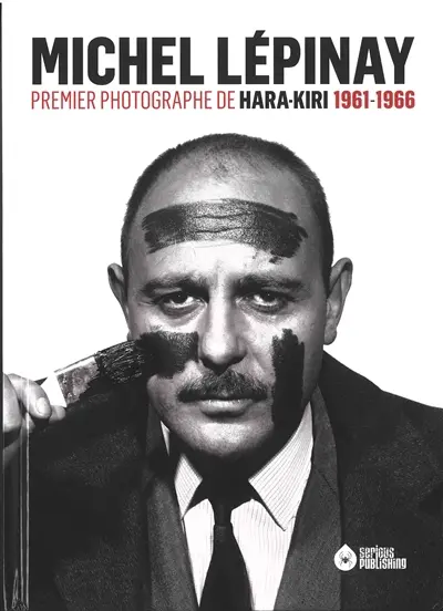 Michel Lépinay : premier photographe de Hara Kiri 1961-1966