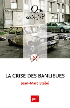 La crise des banlieues : sociologie des quartiers sensibles