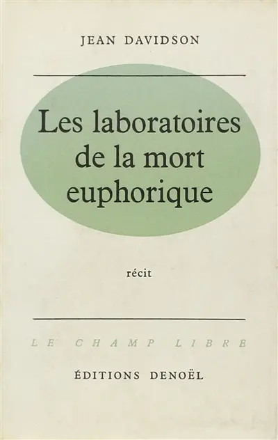 Les laboratoires de la mort euphorique