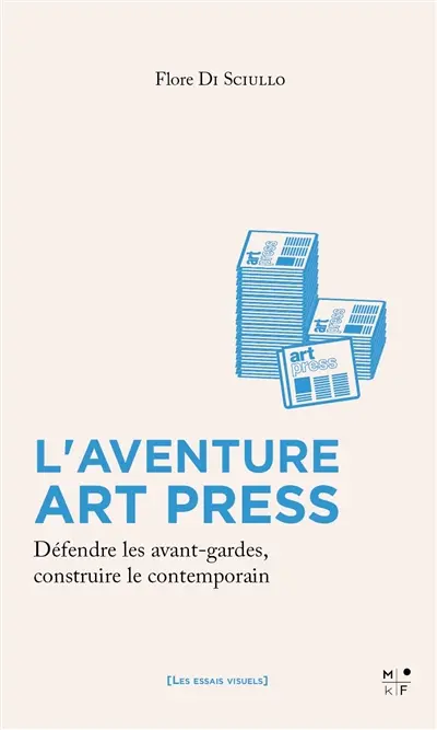 L'aventure Art press : défendre les avant-gardes, construire le contemporain