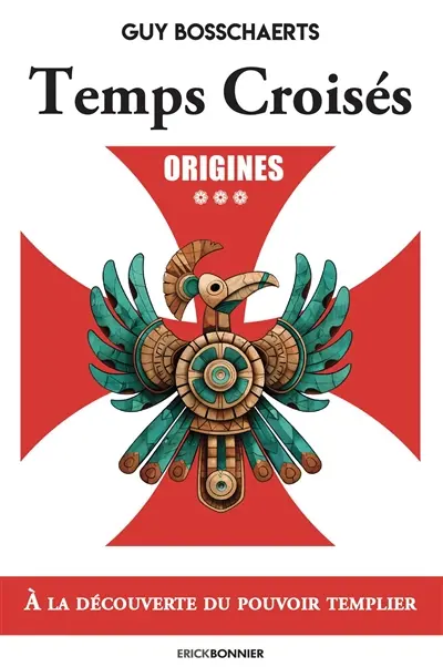 Temps croisés. Vol. 3. Origines