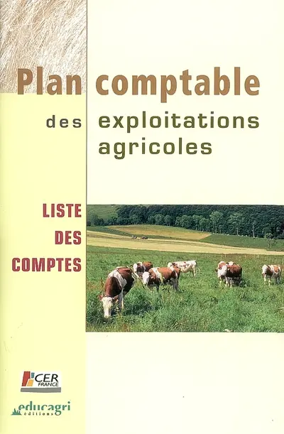 Plan comptable des exploitations agricoles : liste des comptes (conforme au Plan comptable général agricole)