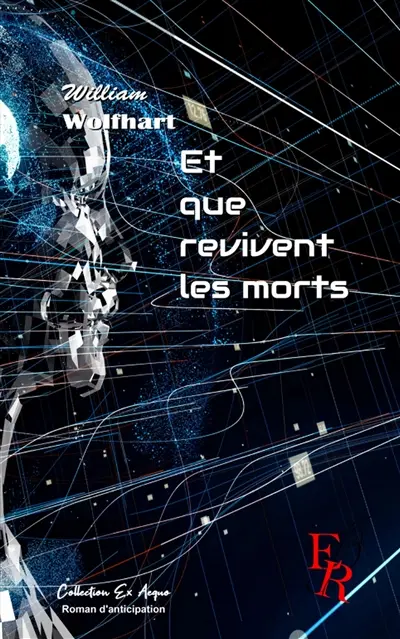 Et que revivent les morts : roman d'anticipation