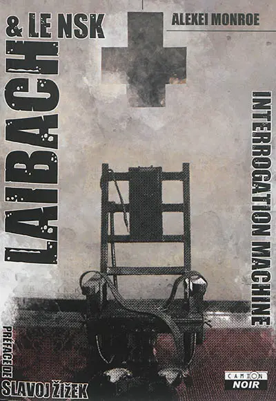 Laibach & le NSK : interrogation machine