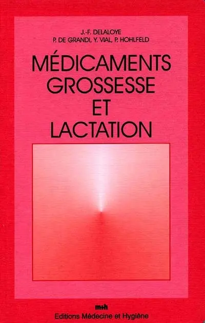 Médicaments, grossesse et lactation