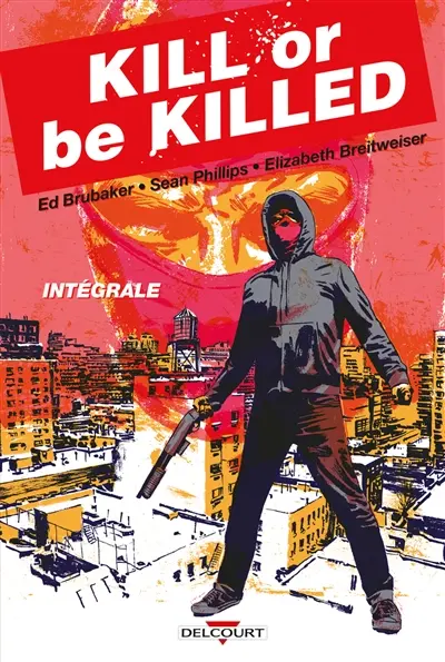 Kill or be killed : intégrale