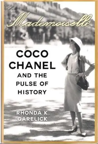 Mademoiselle : Coco Chanel and The Pulse of History (Hardback)