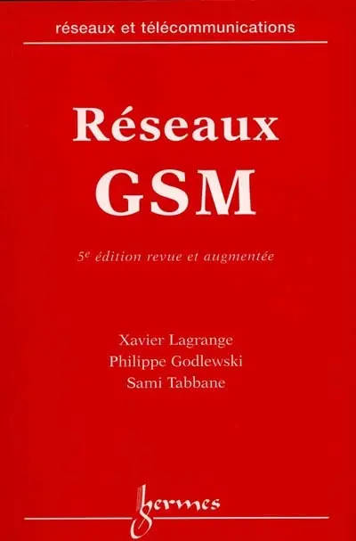 Réseaux GSM : des principes à la norme
