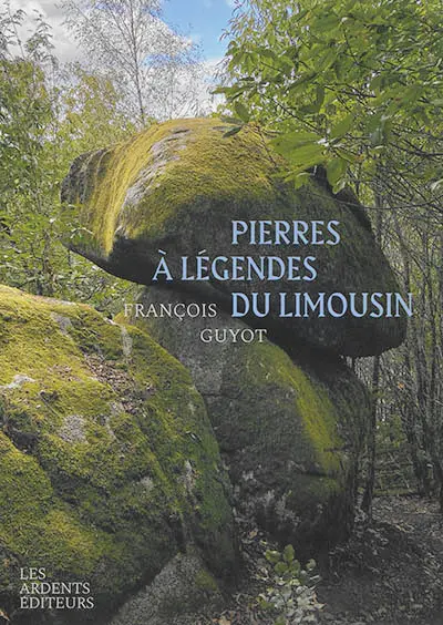 Pierres à légendes du Limousin