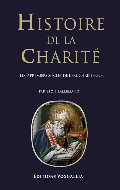 Histoire de la charité. Vol. 2. Les neuf premiers siècles de l'ère chrétienne