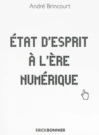 Etat d'esprit à l'ère du numérique