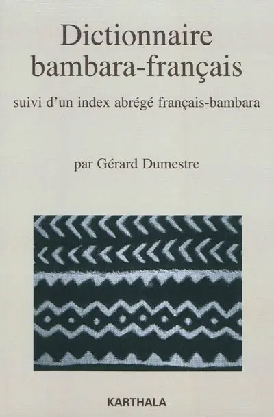 Dictionnaire bambara-français : suivi d'un index abrégé français-bambara
