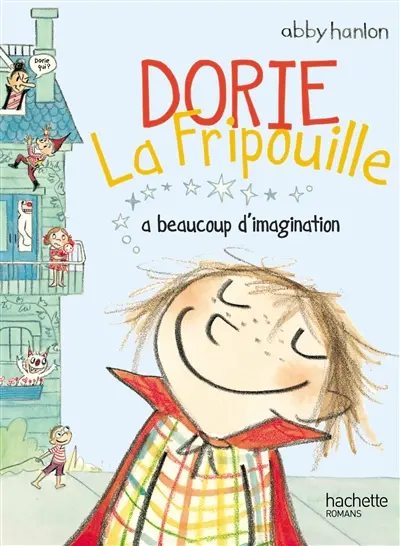 Dorie la fripouille. Vol. 1. Dorie la fripouille a beaucoup d'imagination