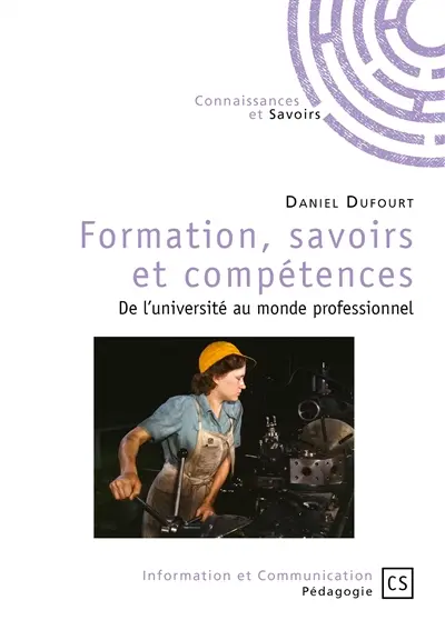 Formation, savoirs et compétences : de l'université au monde professionnel