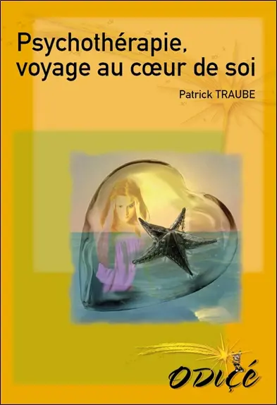 Psychothérapie : voyage au coeur de soi