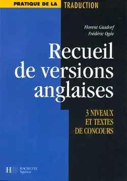 Recueil de versions anglaises : 3 niveaux et textes de concours