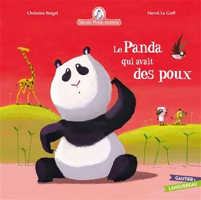 Mamie Poule raconte. Vol. 13. Le panda qui avait des poux