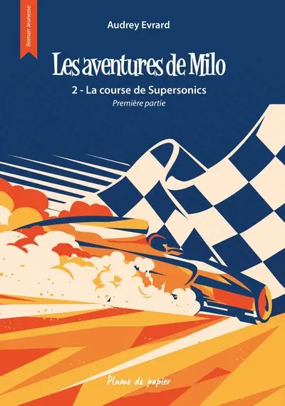 Les aventures de Milo. Vol. 2. La course de Supersonics. Vol. 1