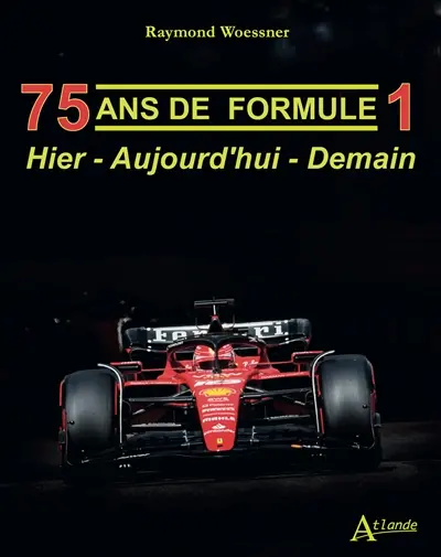 75 ans de Formule 1 : hier, aujourd'hui, demain