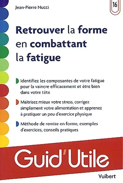 Retrouver la forme en combattant la fatigue