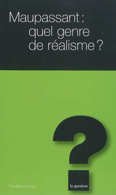 Maupassant : quel genre de réalisme ?