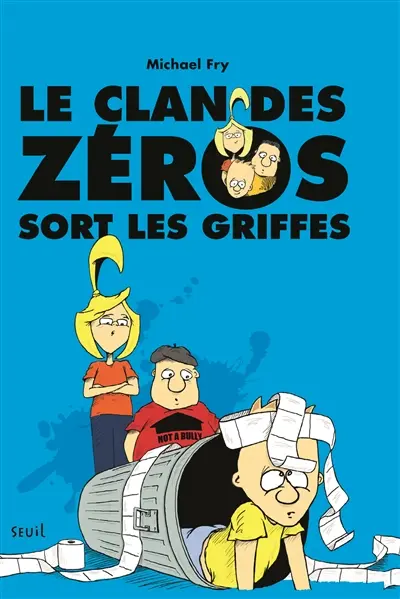 Le clan des zéros. Vol. 2. Le clan des zéros sort les griffes