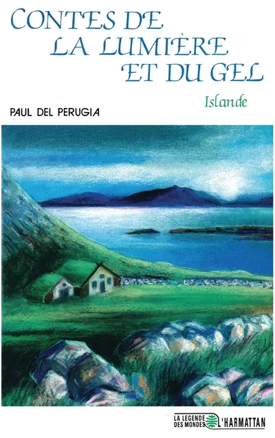 Contes de la lumière et du gel : Islande