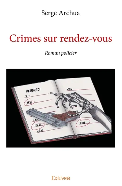 Crimes sur rendez vous : Roman policier