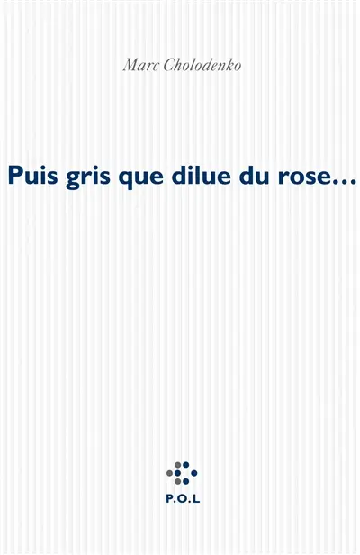 Puis gris que dilue du rose que brûle le bleu