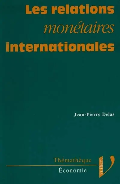 Les relations monétaires internationales