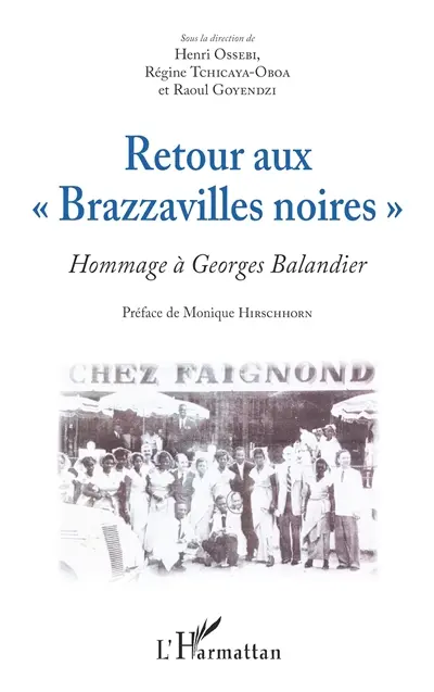 Retour aux Brazzavilles noires : hommage à Georges Balandier