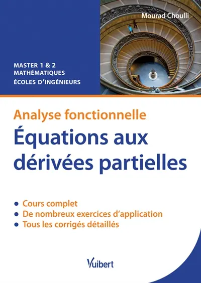 Equations aux dérivées partielles, analyse fonctionnelle : cours et exercices corrigés : master 1 & 2 mathématiques, écoles d'ingénieurs