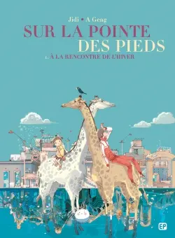 Sur la pointe des pieds. Vol. 1. A la rencontre de l'hiver