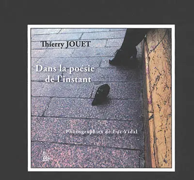 Dans la poésie de l'instant