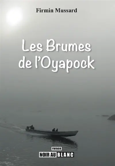 Les brumes de l'Oyapock