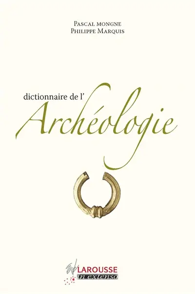 Dictionnaire de l'archéologie