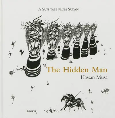 The hidden man : a sufi tale of Sudan