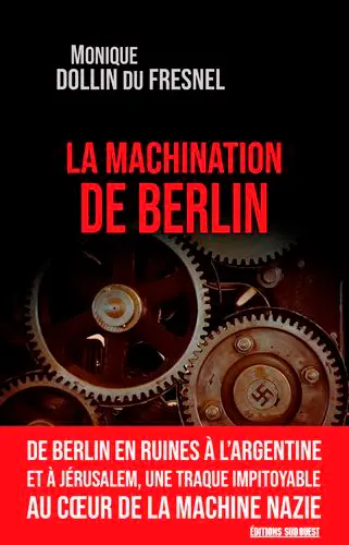 Monique Dollin du Fresnel - La machination de Berlin