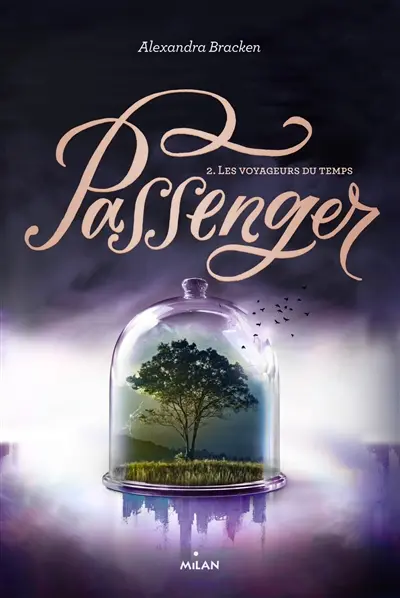 Passenger. Vol. 2. Les voyageurs du temps