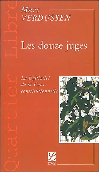 Les douze juges : la légitimité de la Cour constitutionnelle