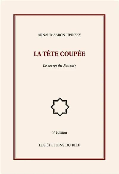 La tête coupée : Le secret du Pouvoir