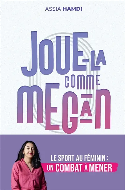 Joue-la comme Megan : le marathon des sportives pour l'égalité