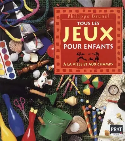 Tous les jeux pour enfants : à la ville et aux champs
