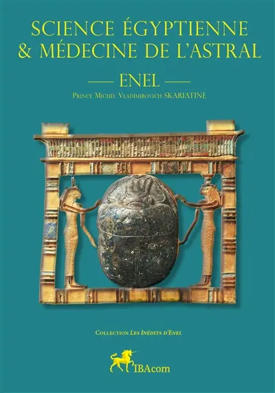 Science égyptienne & médecine de l'astral