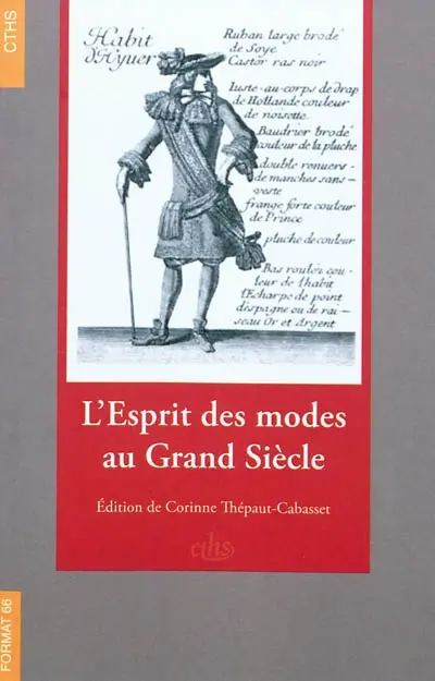 L'esprit des modes au Grand Siècle : extraits du Mercure galant (1672-1701)