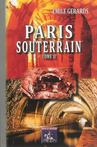 Paris souterrain. Vol. 2