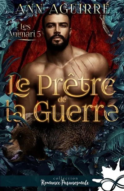 Le prêtre de la guerre : Les Animari, T5