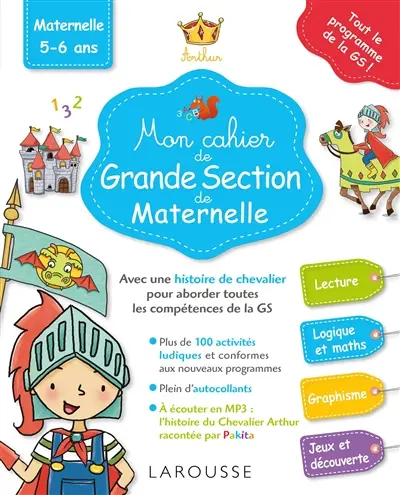 Mon cahier de grande section de maternelle : lecture, logique et maths, graphisme, jeux et découverte : maternelle, 5-6 ans